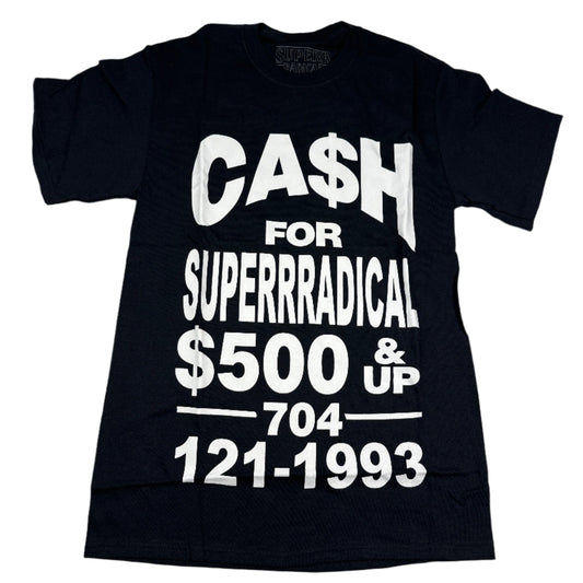 (S) Superrradical cash Tee